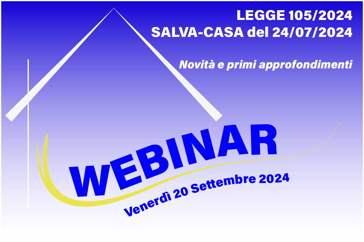 Legge 105/2024 Salva-casa del 24/07/2024 - Novità e primi approfondimenti